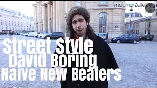 David Boring Naive New Beaters le Street Style [upl. by Airtina511]