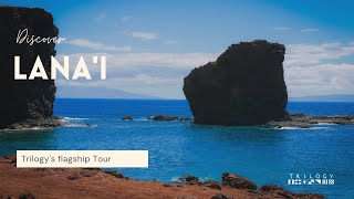 Discover Lanai with Trilogy Excursions [upl. by Iht483]