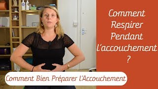 Comment Respirer Pendant lAccouchement  Différentes Respirations Enseignées par une Kiné [upl. by Nowad916]