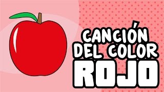 Canción del Color Rojo  Canciones Infantiles  Nursery Rhymes  Spanish Songs for Kids [upl. by Ellenod]