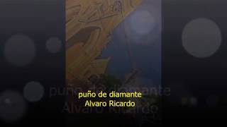 Letra de puño de diamantes Álvaro Ricardo [upl. by Daron54]