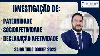 Investigação de paternidade socioafetividade declaração afetividade Saiba tudo sobre 2023 [upl. by Connie]