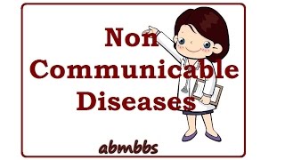 Non Communicable Disease part 1 [upl. by Ferreby]