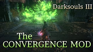 BEST Dark Souls 3 Mod EVER The Convergence v163 [upl. by Cornelie]