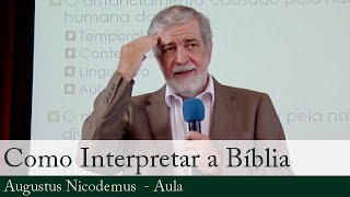 Como Interpretar a Bíblia  Augustus Nicodemus [upl. by Yuri671]