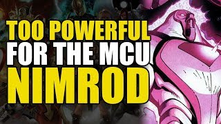 Too Powerful For Marvel Movies Nimrod [upl. by Hammad26]