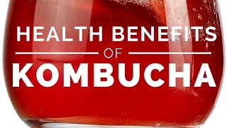 Top Health Benefits of Kombucha [upl. by Gilchrist]