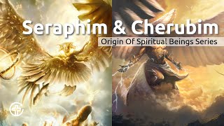 Ep 4  Cherubim and Seraphim [upl. by Nyleuqcaj]