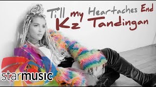 KZ Tandingan  Till My Heartaches End Audio 🎵 [upl. by Job567]