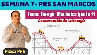 Energía Mecanica semana 7Pre San MarcosParte 2 [upl. by Marb396]