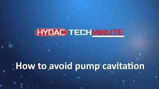 HYDAC TechMinute  How to avoid pump cavitation [upl. by Malha]