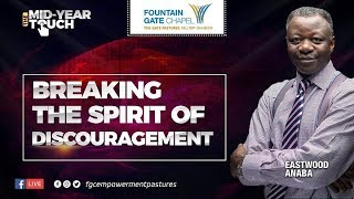 Breaking the Spirit of Discouragement  Rev Eastwood Anaba [upl. by Ardnuasac]