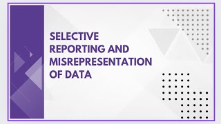 Selective reporting and misrepresentation of data [upl. by Arolf974]