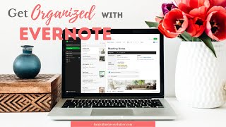 Get Organized with Evernote A StepByStep Guide [upl. by Nitsirc]