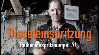 Dieseleinspritzung  Reiheneinspritzpumpe Erklärt vom Kfz Meister [upl. by Filipe730]