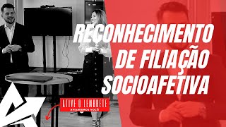 DIREITO DE FAMÍLIA Reconhecimento de filiação socioafetiva [upl. by Samira]