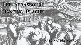 The Strasbourg Dancing Plague  A Short Documentary  Fascinating Horror [upl. by Ycnej486]