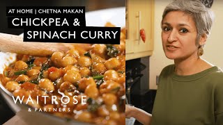 Chetna Makans Chickpea amp Spinach Curry  At Home  Waitrose [upl. by Megan53]