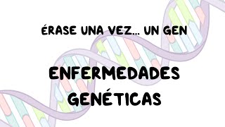 ¿Qué son las enfermedades genéticas  Vídeo explicativo Parte 1 [upl. by Ferna215]