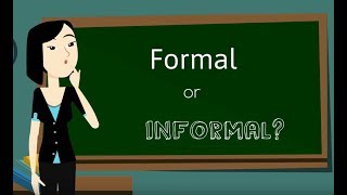 Formal vs Informal writing [upl. by Vicki329]