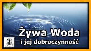 Żywa woda i jej dobroczynność [upl. by Eisdnil]