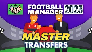 How To MASTER Transfers In FM23  Football Manager 2023 Tutorial [upl. by Nata]