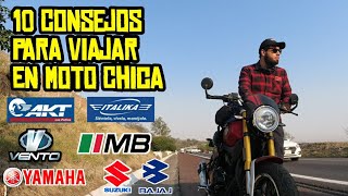 🌎 10 Consejos para Viajar en una moto Chica Baja Cilindrada menos de 250cc [upl. by Mages459]