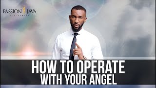 How To Operate With Your Angel Today  Prophet Passion Java [upl. by Tracy]