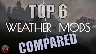 TOP 6 Weather Mods Comparison For Skyrim SE 2020 [upl. by Ynaffets400]