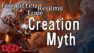 Forgotten Realms Lore  Creation Mythology [upl. by Selena]