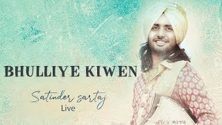 Satinder Sartaj  Bhulliye Kiwen  Live   Latest Punjabi Songs 2019  JashnEPunjabi [upl. by Missie673]