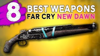 8 BEST Weapons of Far Cry New Dawn [upl. by Fatsug623]