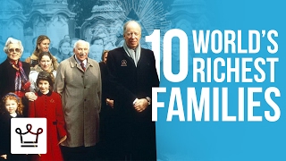 Top 10 Richest Families In The World [upl. by Sower]