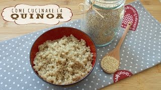 COME CUCINARE LA QUINOA [upl. by Ogram]