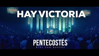 quot HAY VICTORIA quot  VIDEO OFICIAL  PENTECOSTÉS  MIEL SAN MARCOS [upl. by Saideman]