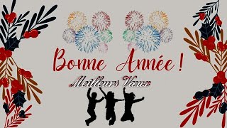 BONNE ANNÉE ♡ MEILLEURS VOEUX ♡ NOUVEL AN ❥ CARTES DE VOEUX [upl. by Maharg964]