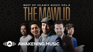 Awakening Music  The Mawlid Best of Islamic Music Vol6  2 hours of songs about Prophet Muhammad [upl. by Aer]