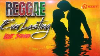 100 Reggae EverLasting Love Songs Mixtape Mix by djeasy [upl. by Jenesia]