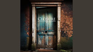 Closure [upl. by Lowney]