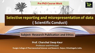 Selective reporting and misrepresentation of data  Scientific Conduct [upl. by Yenitsed]