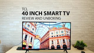 TCL 40 inch Full HD Android Smart TV  Unboxing and Review [upl. by Lumbye]