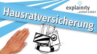 Die Hausratversicherung einfach erklärt explainity® Erklärvideo [upl. by Kaleena705]