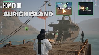 HOW TO GO AURICH ISLAND  UNDAWN [upl. by Laure]