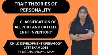 trait theories of personality Allport amp Cattell theory CDP  Ctet 2018  TET other teaching exams [upl. by Lemrahs]