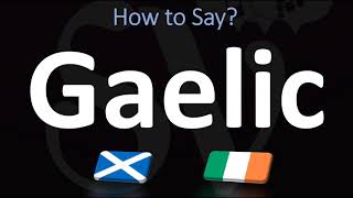 How to Pronounce Gaelic CORRECTLY  Irish VS Scottish [upl. by Stilwell253]