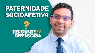 Paternidade socioafetiva O que é Como fazer o reconhecimento [upl. by Kier]