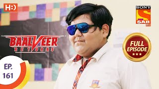 Baalveer Returns  Ep 161  Full Episode  4th August 2020 [upl. by Jotham]