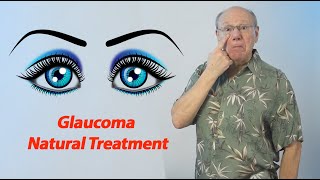 Glaucoma Natural Treatment [upl. by Bigg]