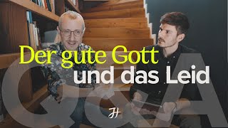 Der gute Gott und das Leid QampA [upl. by Ortrude]