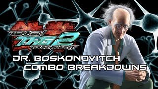 Tekken Tag 2 Dr Boskonovitch Combo Breakdowns [upl. by Wanfried382]